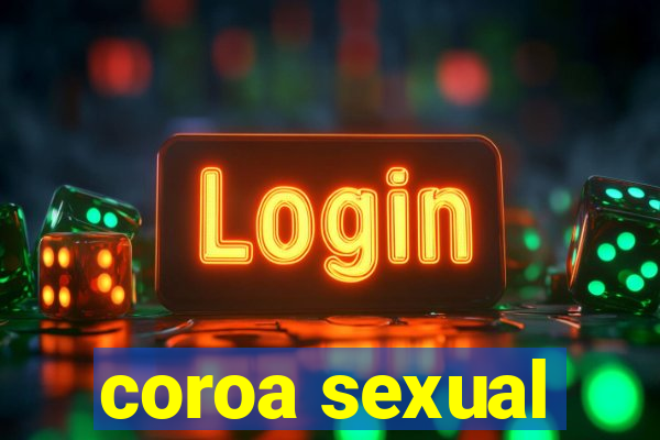 coroa sexual